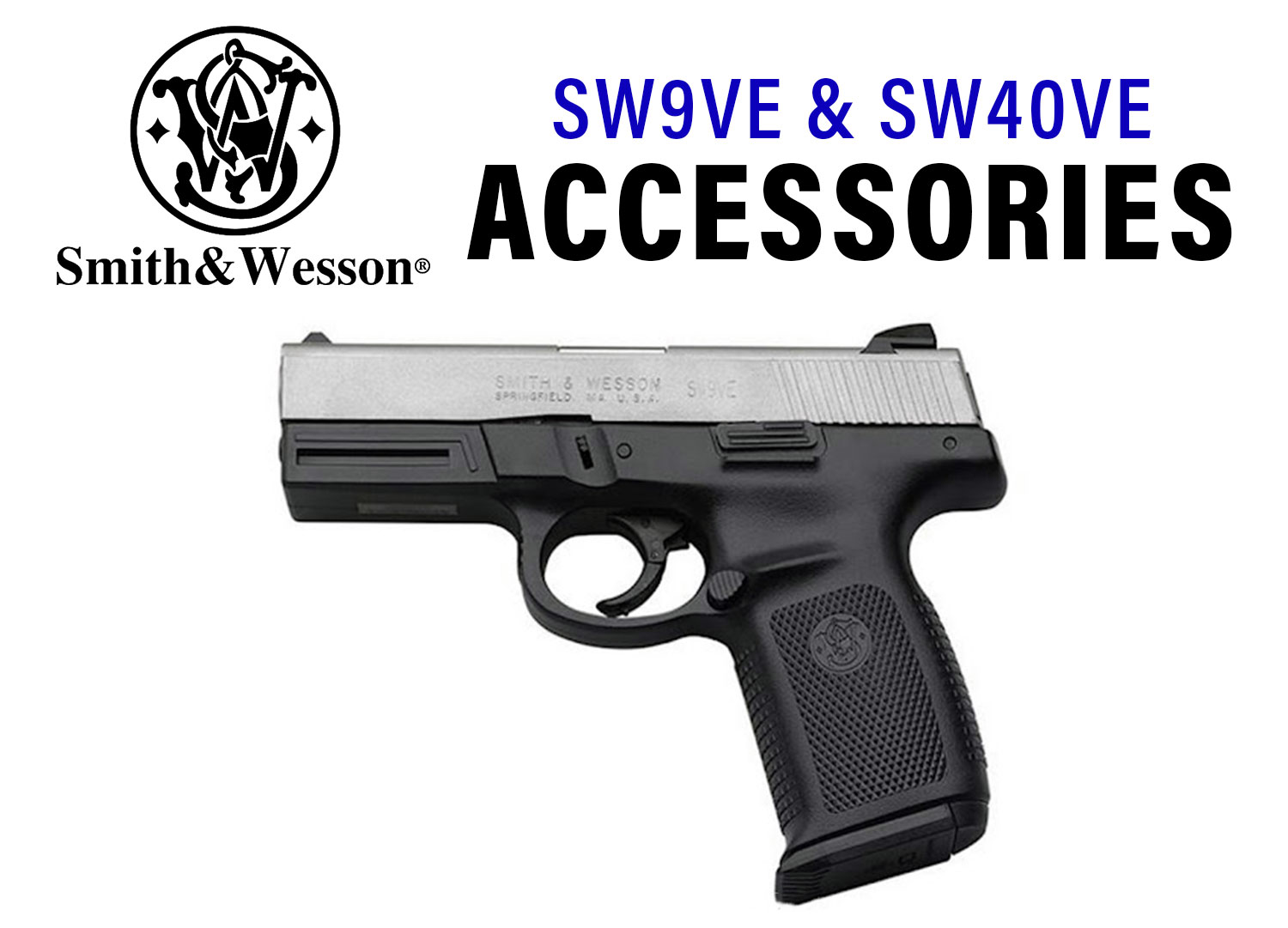 Smith and Wesson SW9VE & SW40VE Accessories